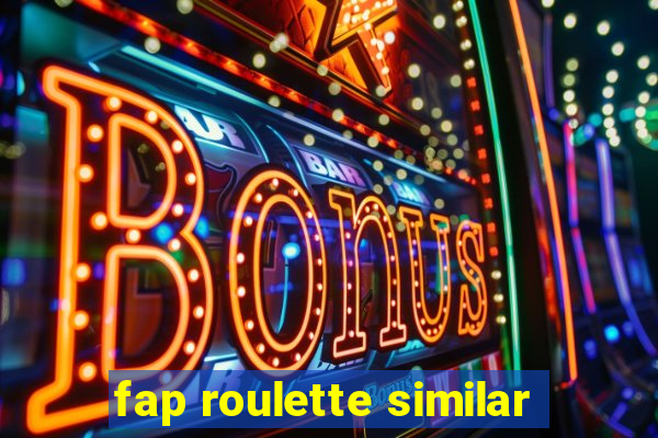 fap roulette similar